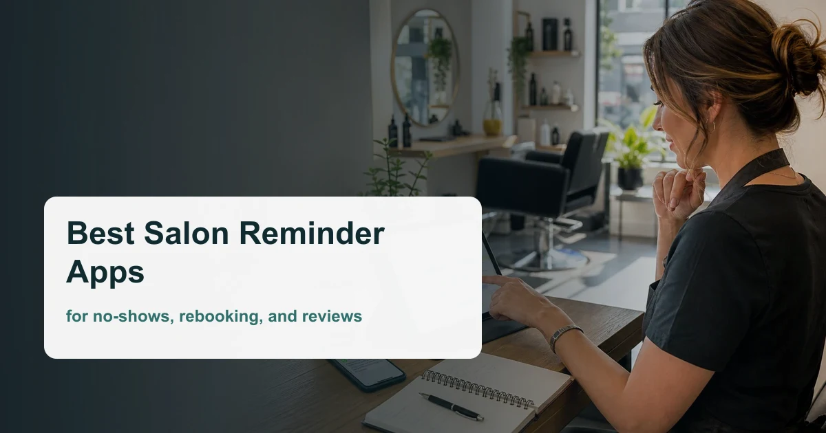 7 Best Appointment Reminder Apps for Salons and Beauty Businesses (2026)