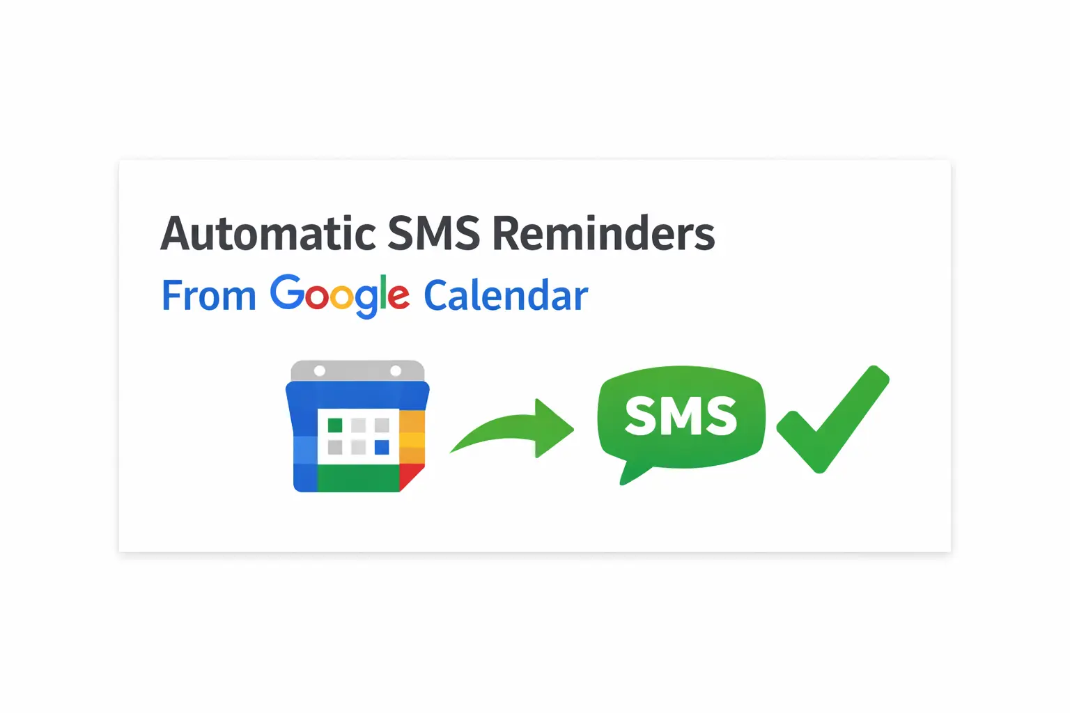 How to Integrate SMS and Email Reminders into Google Calendar